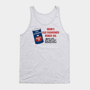 Mom's Old Fashioned Robot Oil Tank Top